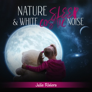 Nature SLEEP & White COSMIC Noise