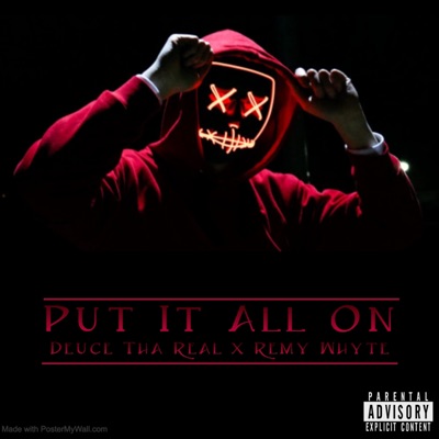 Put It All On (feat. Remy Whyte) - Single