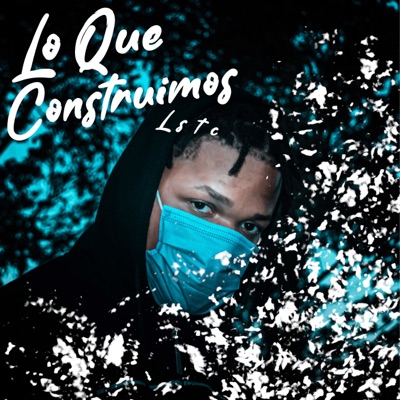Lo Que Construimos - Single