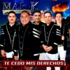 La Mar-K de Tierra Caliente - Te Cedo Mis Derechos