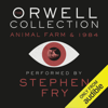 Orwell Collection: Animal Farm & 1984 (Unabridged) - George Orwell