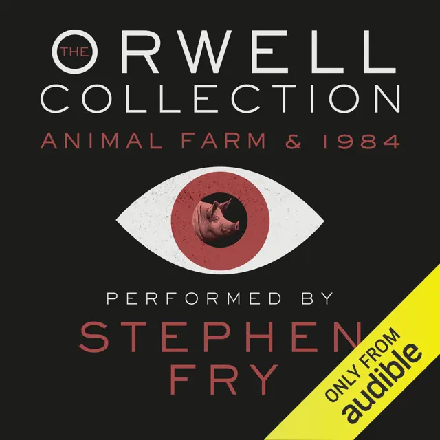 Orwell Collection: Animal Farm & 1984 (Unabridged)