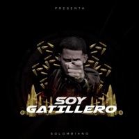 Soy Un Gatillero - Single - Solombiano