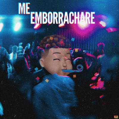 Me Emborrachare - Single