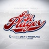I'm a Player (feat. Dre P & Whitehouse Woods) - Single