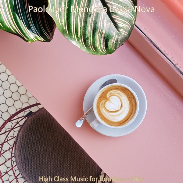 High Class Music for Boutique Cafes