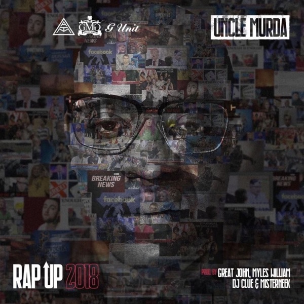 Rap Up 2018 - Single - Uncle Murda