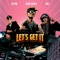 Let's Get It (feat. Jay Park & Dok2) - Woodie Gochild lyrics