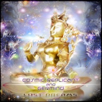 Lost Dreams - Cosmic Replicant & Germind