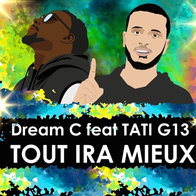 Tout ira mieux (feat. TATI G13) - Single