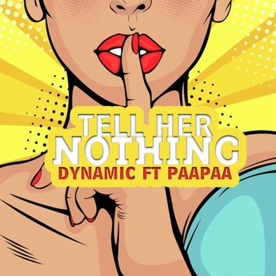 Tell Her Nothing (feat. Paapaa) - Single