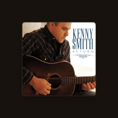 Listen to Kenny Smith, watch music videos, read bio, see tour dates & more!