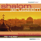 Shalom Jerusalem (Live) - Paul Wilbur & Integrity's Hosanna! Music