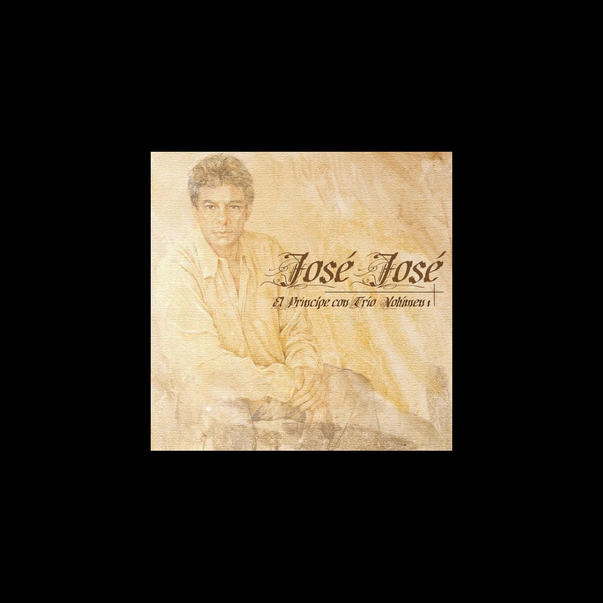 El Príncipe Con Trío, Vol. 1” álbum de José José en Apple Music