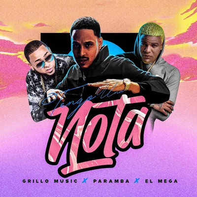 Tengo Una Nota (feat. Paramba & El Mega) - Single