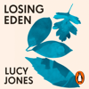 Losing Eden - Lucy Jones