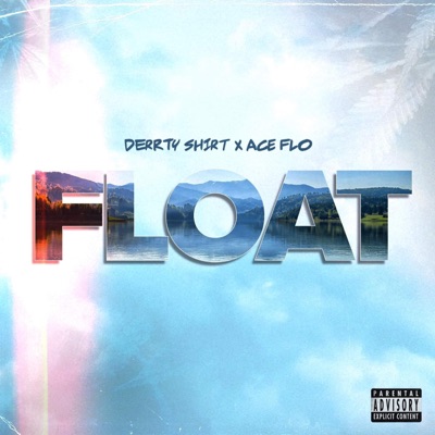 Float (feat. Ace Flo) - Single