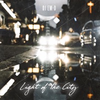 Light of the City - EP - Dj Em D