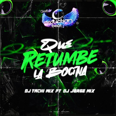Que retumbe la bocina (feat. Dj JorgeMix) - Single