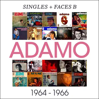 Singles + faces b 1964-1966 - Salvatore Adamo