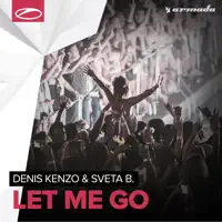 Let Me Go — Denis Kenzo & Sveta B.