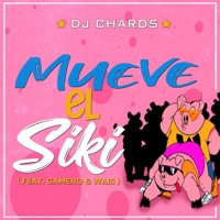 Mueve El Siki (feat. Gamero & Wais) - Single - Dj Chards