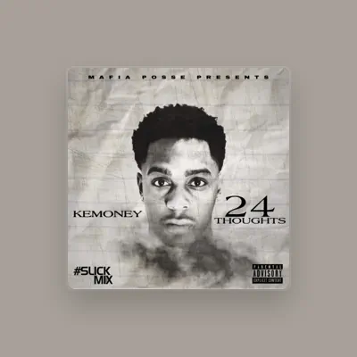 Listen to Kemoney, watch music videos, read bio, see tour dates & more!