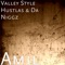 Amil - Valley Style Hustlas & Da Niggz lyrics