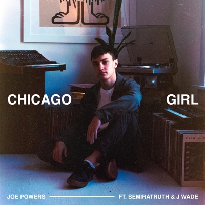 Chicago Girl (feat. Semiratruth & J Wade) - Single