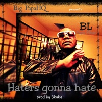 Haters Gonna Hate - Single - BL Papa Elbar