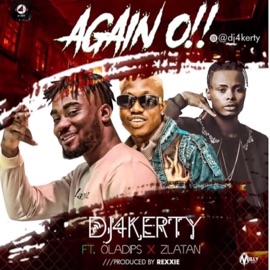 Again O (feat. Zlatan & Oladips) Dj4kerty