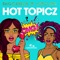 Hot Topicz - Shockman & Limitless lyrics