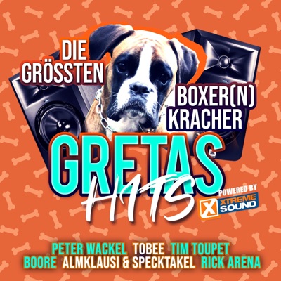 Gretas Hits - Die grössten Boxer(n) Kracher Powered by Xtreme Sound