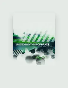 United Rhythms of Brazilを聴いたり、ミュージックビデオを鑑賞したり、経歴やツアー日程などを確認したりしましょう！