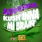 Kush Inna Mi Brain - Single