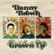 Grown Up - Danny Brown lyrics