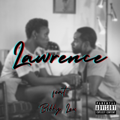 Lawrence (feat. Bobby Lex) - Single