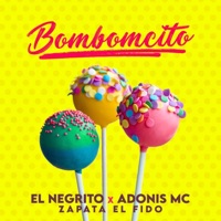 Bombomcito (feat. Adonis Mc & Zapata el Fido) - Single - el Negrito