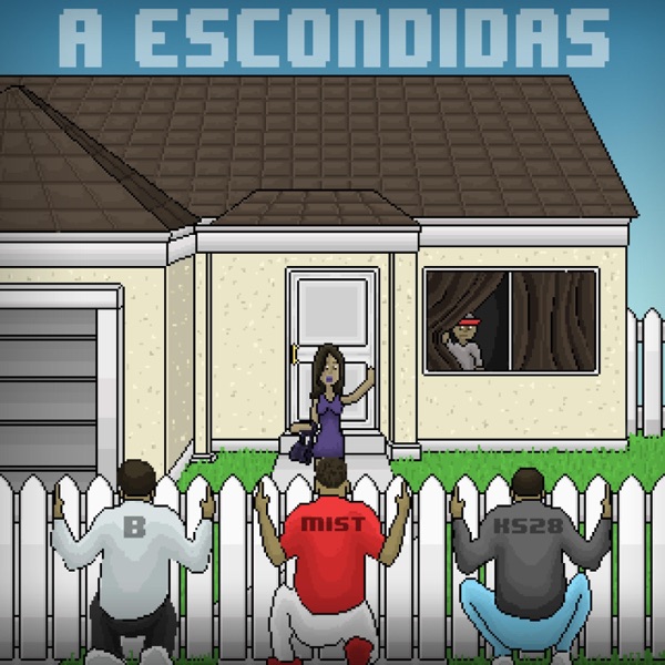 A Escondidas (feat. B & Mist)