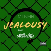 Jealousy (feat. A2thaMo) - Single - Mtnmn