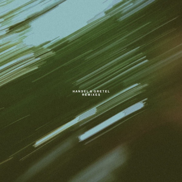 Hansel and Gretel Remixes - EP