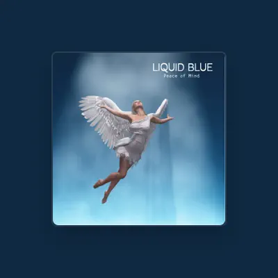 Listen to Liquid Blue, watch music videos, read bio, see tour dates & more!