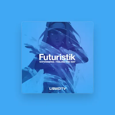 Listen to Futuristik, watch music videos, read bio, see tour dates & more!