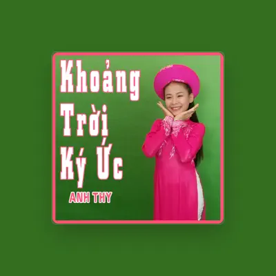 Listen to Bé Anh Thy, watch music videos, read bio, see tour dates & more!