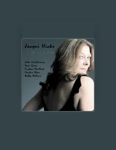 Listen to Jacqui Hicks, watch music videos, read bio, see tour dates & more!