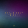 Prva Ljubav Te Zove (feat. Sestre Halužan) - Hanna Pölhe