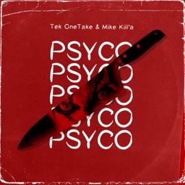 Psyco Mike kill'a & Tek OneTake