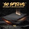 So Special (feat. Big Ooh & Nafesa) - Jay Bezel lyrics