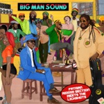 Big Man Sound: Fatman Riddim Section meets the Lickshots - EP