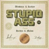 Stupid Ass (feat. Hardini & Malosi) - Single